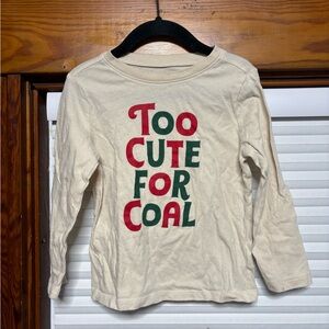 Old Navy Christmas shirt too cute for coal long sleeve 4t